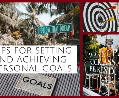 Tips for Setting and Achieving Personal Goals